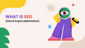 What Is Search Engine Optimisation